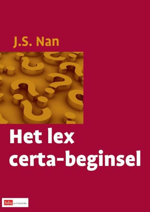 Het lex certa-beginsel 9789012385473 J.S. Nan, Boeken, Wetenschap, Zo goed als nieuw, Verzenden