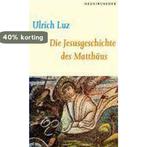 Die Jesusgeschichte des Matthäus 9783788714451 Ulrich Luz, Verzenden, Gelezen, Ulrich Luz