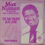 vinyl single 7 inch - Max Nijman - Te Mi Wan Sji Joe, Verzenden, Zo goed als nieuw
