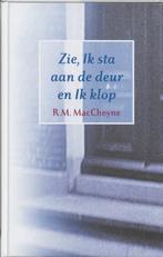 Zie, Ik sta aan de deur en Ik klop 9789061407492, Boeken, Verzenden, Zo goed als nieuw, R. Murray MacCheyne