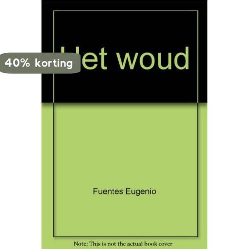 Het woud 9789044511833 Eugenio Fuentes, Boeken, Overige Boeken, Gelezen, Verzenden