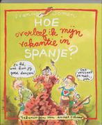 Hoe overleef ik mijn vakantie in Spanje? 9789026998249, Boeken, Verzenden, Zo goed als nieuw, Francine Oomen