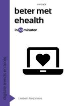 Beter met eHealth in 60 minuten / Digitale trends en tools, Boeken, Verzenden, Gelezen, Liesbeth Meijnckens