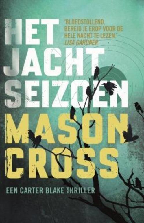 Carter Blake  -   Het jachtseizoen 9789021018478 Mason Cross, Boeken, Thrillers, Gelezen, Verzenden