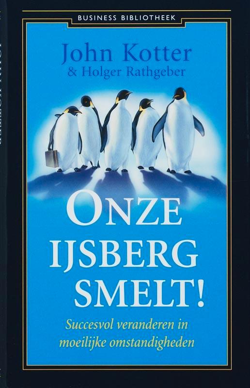 Onze ijsberg smelt! / Business bibliotheek 9789047000921, Boeken, Economie, Management en Marketing, Gelezen, Verzenden