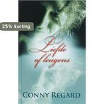 Liefde of leugens 9789020528343 Conny Regard, Verzenden, Gelezen, Conny Regard