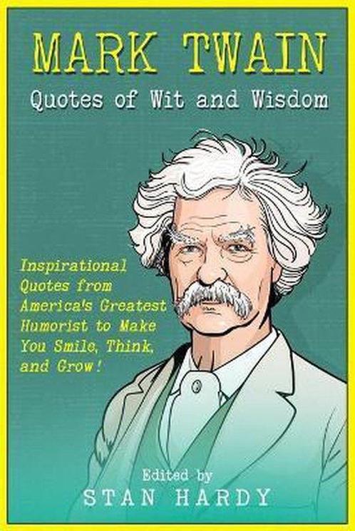 9781955416023 Mark Twain Quotes of Wit and Wisdom, Boeken, Studieboeken en Cursussen, Nieuw, Verzenden
