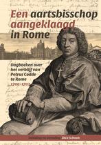 Een aartsbisschop aangeklaagd in Rome 9789087047764, Boeken, Gelezen, Petrus Codde, Verzenden