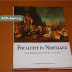 FISCALITEIT IN NEDERLAND BELASTINGMUSEUM 9789060115572, Boeken, Verzenden, Zo goed als nieuw, J.Th. de Smidt