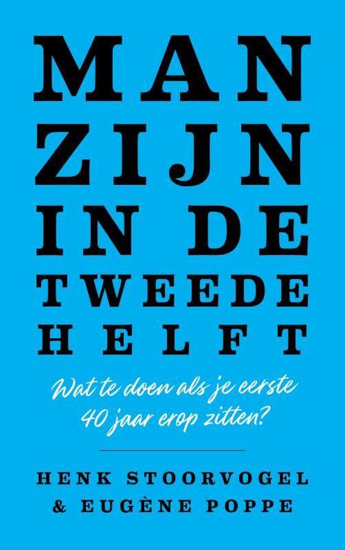 Man zijn in de tweede helft 9789043536523 Henk Stoorvogel, Boeken, Godsdienst en Theologie, Gelezen, Verzenden