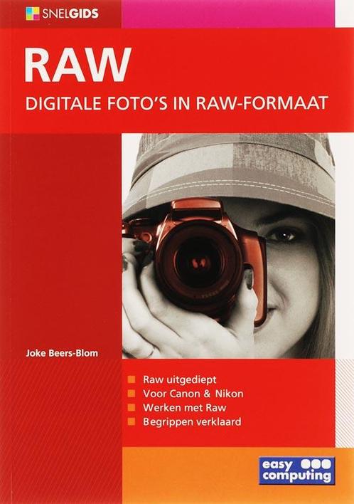Snelgids Raw Digitale Foto S Raw Formaat 9789045641195, Boeken, Informatica en Computer, Zo goed als nieuw, Verzenden