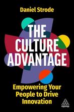 The Culture Advantage 9781398606760 Daniel Strode, Verzenden, Zo goed als nieuw, Daniel Strode