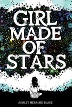 Girl Made of Stars 9781328778239 Ashley Herring Blake, Verzenden, Zo goed als nieuw, Ashley Herring Blake