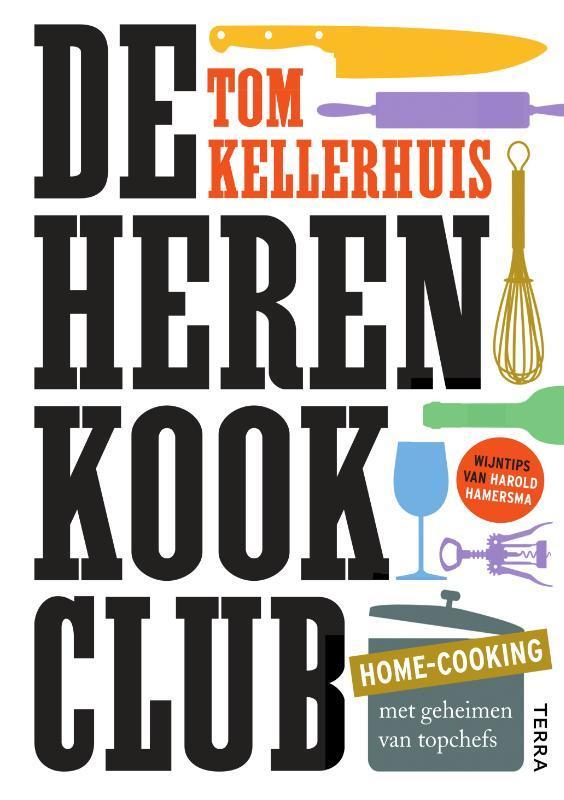 De herenkookclub 9789089896445 Tom Kellerhuis, Boeken, Kookboeken, Gelezen, Verzenden