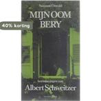 Mijn oom Bery - herinneringen aan Albert Schweitzer, Boeken, Verzenden, Gelezen, Suzanne Oswald