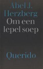 Om een lepel soep 9789021410531 Herzberg, Verzenden, Gelezen, Herzberg