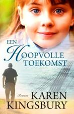 Een hoopvolle toekomst 9789029795951 Karen Kingsbury, Verzenden, Gelezen, Karen Kingsbury