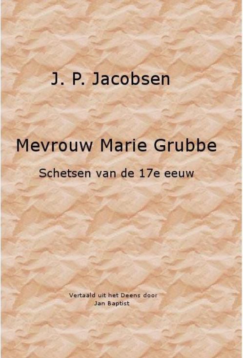 Mevrouw Marie Grubbe 9789081535731 Jens Peter Jacobsen, Boeken, Romans, Zo goed als nieuw, Verzenden