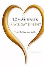 Ik wil dat jij bent 9789023971351 Tomas Halik, Verzenden, Zo goed als nieuw, Tomas Halik