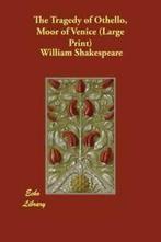 The Tragedy of Othello, Moor of Venice by William, Boeken, Verzenden, Gelezen, William Shakespeare