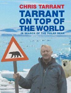 Tarrant on Top of the World: In Search of the Polar Bear By, Boeken, Biografieën, Zo goed als nieuw, Verzenden