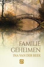 Familiegeheimen 9789036437042 Ina van der Beek, Boeken, Streekboeken en Streekromans, Verzenden, Zo goed als nieuw, Ina van der Beek