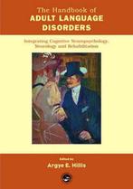 The Handbook of Adult Language Disorders 9781841690032, Verzenden, Gelezen, Argye Hillis