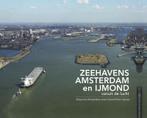 Zeehavens Amsterdam en IJmond vanuit de lucht 9789081777957, Verzenden, Zo goed als nieuw, Izak van Maldegem