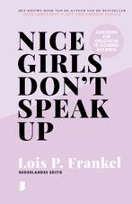 Nice girls dont speak up 9789022592441 Lois P. Frankel, Verzenden, Zo goed als nieuw, Lois P. Frankel