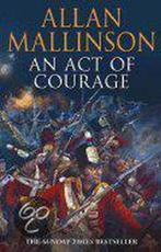 An Act Of Courage 9780553817881 Allan Mallinson, Verzenden, Zo goed als nieuw, Allan Mallinson