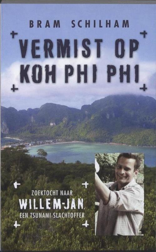 Vermist op Koh Phi Phi 9789054292845 Bram Schilham, Boeken, Literatuur, Zo goed als nieuw, Verzenden