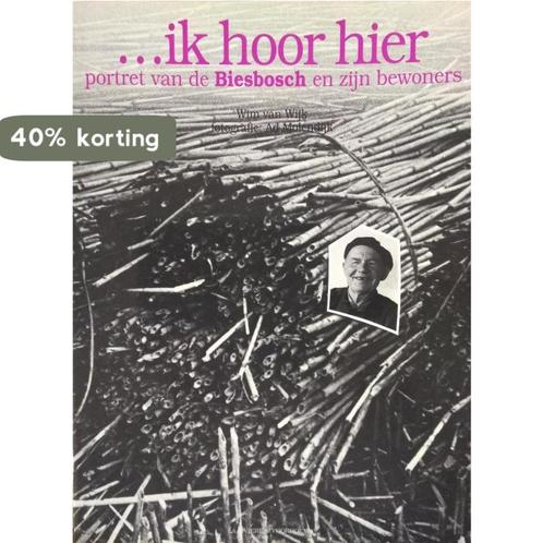 IK HOOR HIER. DE BIESBOSCH 9789060848012 Wyk, Boeken, Reisgidsen, Gelezen, Verzenden