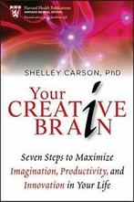 Your Creative Brain: Seven Steps to Maximize Im. Carson, Zo goed als nieuw, Shelley Carson, Verzenden