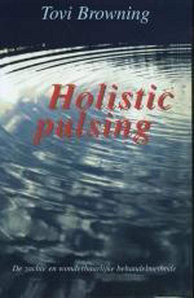 Holistiic pulsing 9789020243352 T. Browning, Boeken, Wetenschap, Gelezen, Verzenden