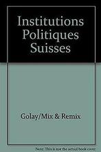 Institutions Politiques Suisses  Golay/Mix & Remix  Book, Boeken, Golay/Mix & Remix, Zo goed als nieuw, Verzenden