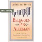BELEGGEN VOOR JAN & ALLEMAN 9789050183949 A. Hiele, Boeken, Verzenden, Zo goed als nieuw, A. Hiele