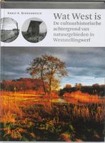 Wat West is 9789056152574 K.A. Berkenbosch, Boeken, Geschiedenis | Stad en Regio, Verzenden, Gelezen, K.A. Berkenbosch