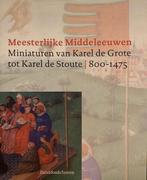 Meesterlijke Middeleeuwen 9789058261793 P. de Rynck, Boeken, Politiek en Maatschappij, Gelezen, P. de Rynck, H. Devisscher, J. van Gorp, M. Vingerhoedt