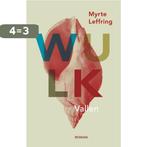 Wulk - Vallen en Opstaan 9789083227634 Myrte Leffring, Boeken, Verzenden, Zo goed als nieuw, Myrte Leffring