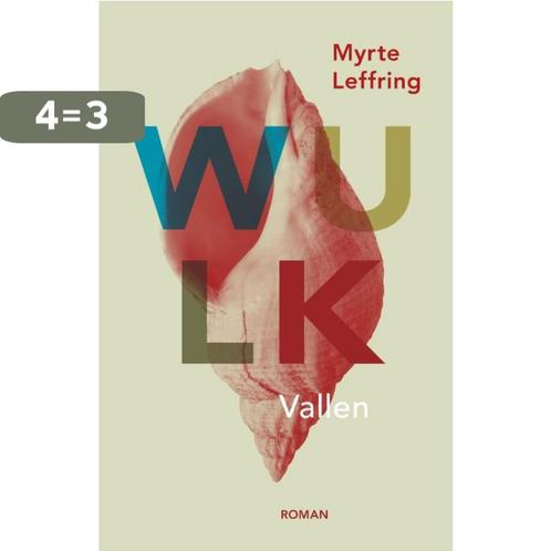 Wulk - Vallen en Opstaan 9789083227634 Myrte Leffring, Boeken, Overige Boeken, Zo goed als nieuw, Verzenden