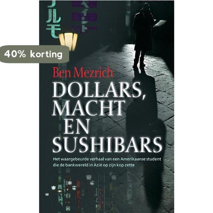 Dollars, macht en Sushi bars 9789022541098 Ben Mezrich, Boeken, Thrillers, Gelezen, Verzenden