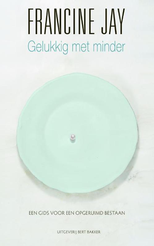 Gelukkig met minder 9789035144446 Francine Jay, Boeken, Hobby en Vrije tijd, Gelezen, Verzenden