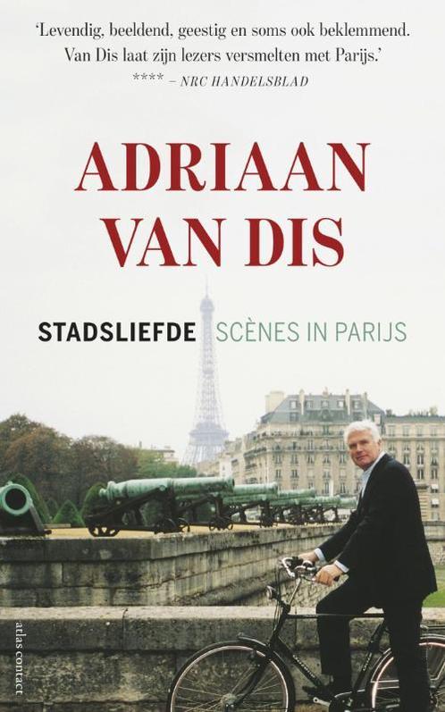 Stadsliefde 9789045023694 Adriaan van Dis, Boeken, Literatuur, Zo goed als nieuw, Verzenden