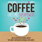 Coffee Gives Me Superpowers 9781449460839 Ryoko Iwata, Verzenden, Zo goed als nieuw, Ryoko Iwata