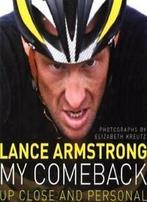 My Comeback: Up Close and Personal By Lance Armstrong,, Boeken, Lance Armstrong, Zo goed als nieuw, Verzenden