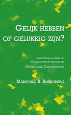 9789020214963 Gelijk hebben of gelukkig zijn | Tweedehands, Boeken, Verzenden, Zo goed als nieuw, Marshall B. Rosenberg