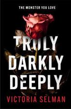 Truly, Darkly, Deeply 9781529420647 Victoria Selman, Boeken, Verzenden, Zo goed als nieuw, Victoria Selman