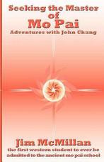 Seeking the Master of Mo Pai 9781466373228 Jim Mcmillan, Verzenden, Gelezen, Jim Mcmillan