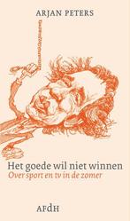 Het goede wil niet winnen 9789072603593 Arjan Peters, Boeken, Verzenden, Gelezen, Arjan Peters