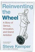 Reinventing the Wheel: A Story of Genius, Innov. Kemper, Zo goed als nieuw, Verzenden, Steve Kemper